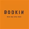Bodkin - Three Days After Death 180 gram vinyl lp (due to size and weight, this price for the USA only. Outside of the USA, the price will be adjusted as needed) 18-Acme 1085